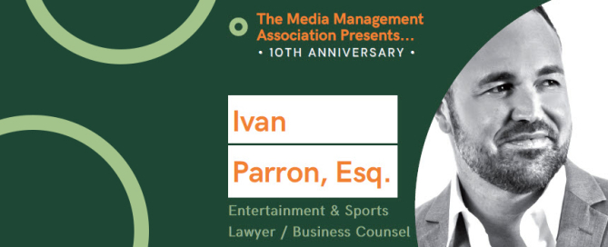 Ivan Parron, Esq., Entertainment/Business Lawyer