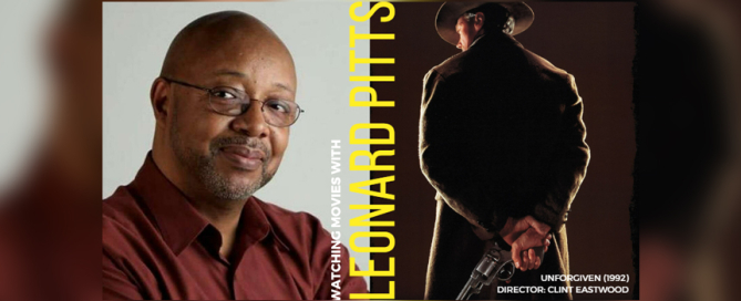 Watching Movies with Leonard Pitts Jr.: "Unforgiven."