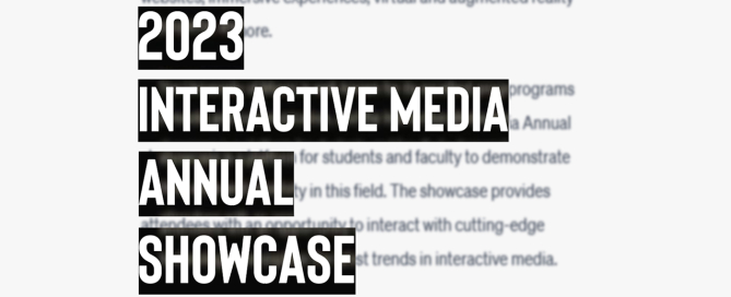 2023 Interactive Media Annual Showcase